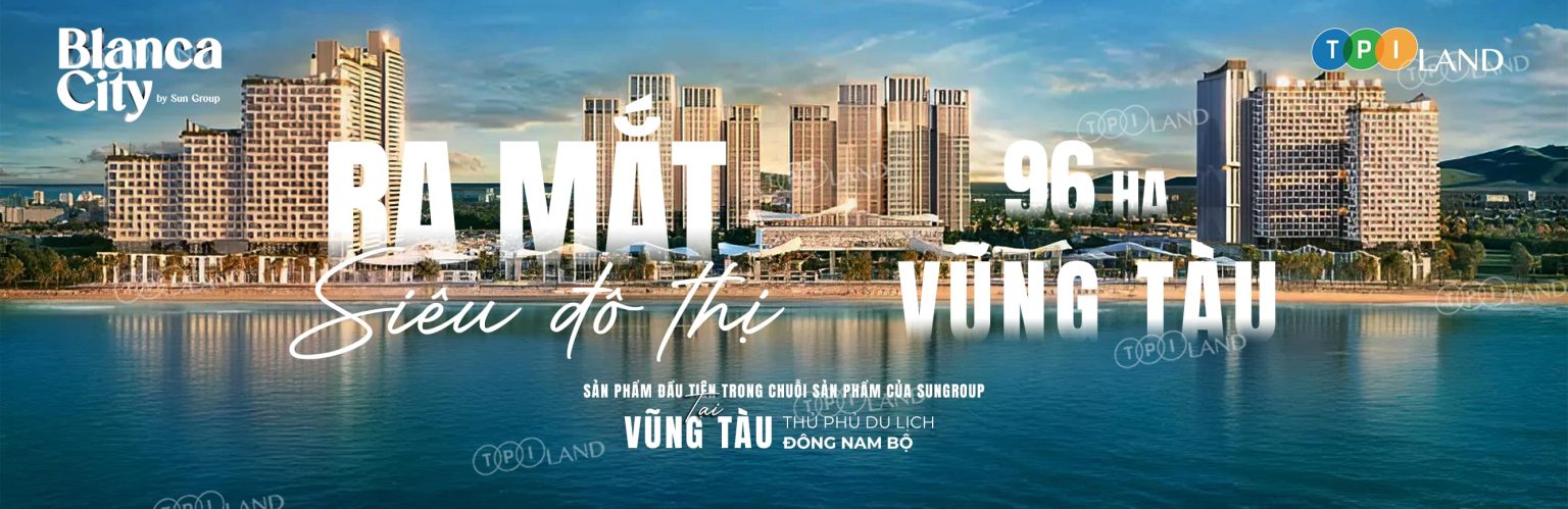 dự án blanca city vũng tàu, sun vũng tàu, sun group